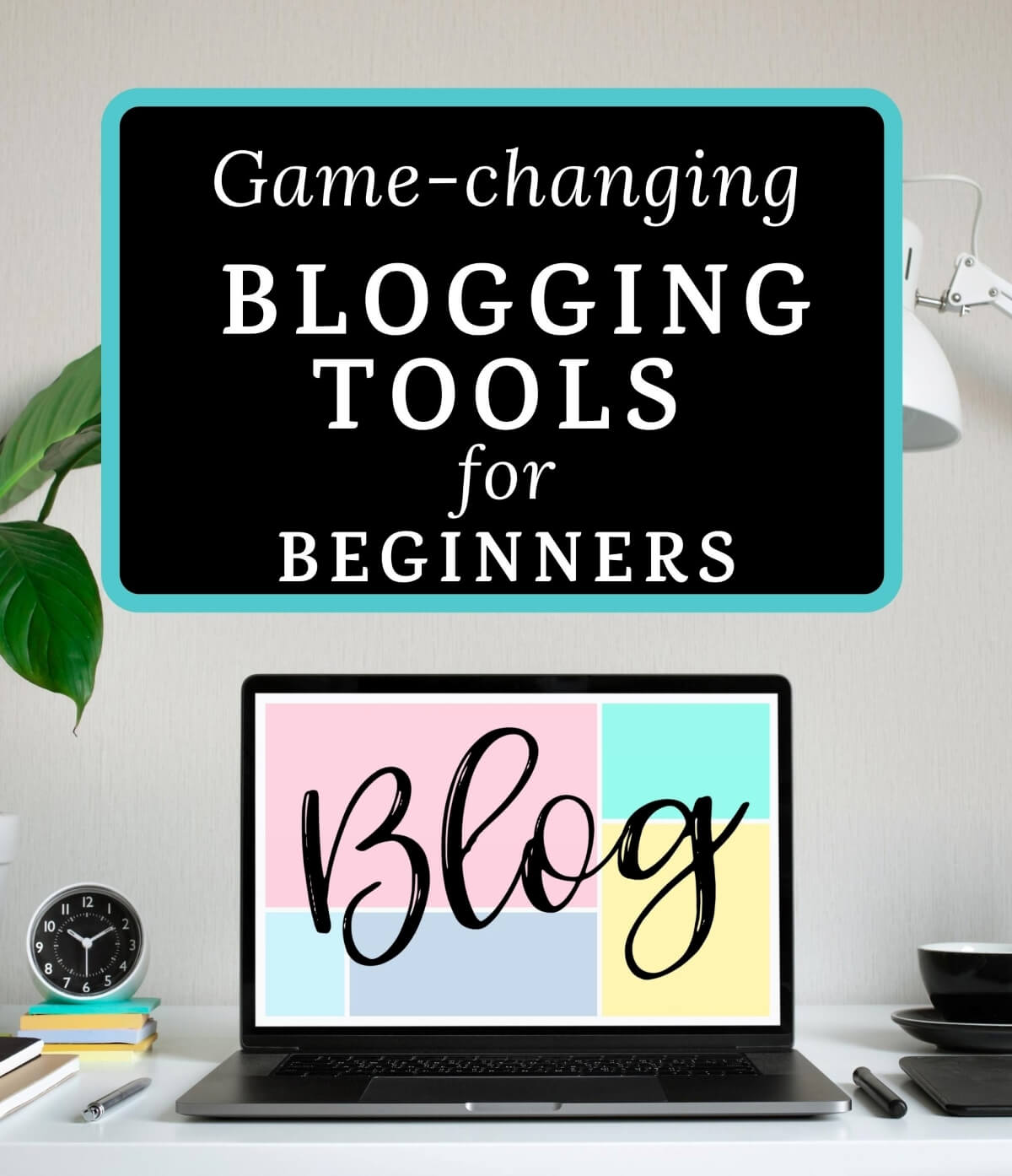 A laptop with the word "blog" on it and "game changing blogging tools for beginners" on top.